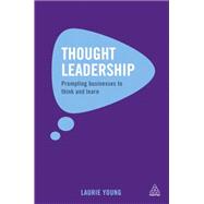 Thought Leadership: Prompting Businesses to Think and Learn