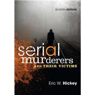 Serial Murderers and Their Victims,9781305446342