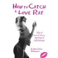 How to Catch a Love Rat