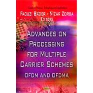 Advances on Processing for Multiple Carrier Schemes : OFDM and OFDMA