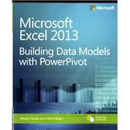 Microsoft Excel 2013 Building Data Models with PowerPivot