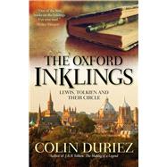 The Oxford Inklings Lewis, Tolkien and their circle