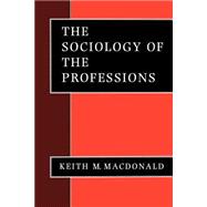 The Sociology of the Professions