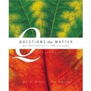 Questions That Matter : An Invitation to Philosophy