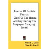Journal of Captain Pausch : Chief of the Hanau Artillery During the Burgoyne Campaign (1886)