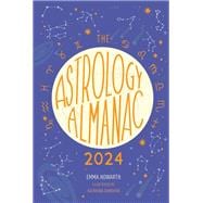 Astrology Almanac 2024 Your holistic annual guide to the planets and stars