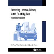 Protecting Location Privacy in the Era of Big Data