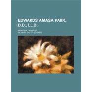 Edwards Amasa Park, D.d., Ll.d.