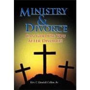 Ministry and Divorce : Can God Use You after Divorce?