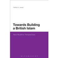 Towards Building a British Islam New Muslims' Perspectives