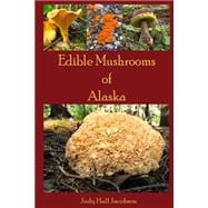 Edible Mushrooms of Alaska