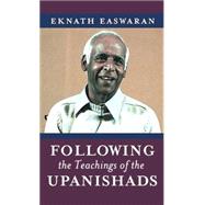 Following the Teachings of the Upanishads