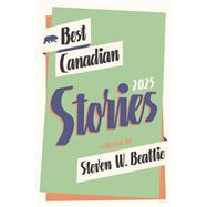 Best Canadian Stories 2025