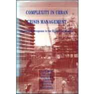 Complexity in Urban Crisis Management