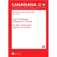 Cultural Challenges of Migration in Canada / Les Défis Culturels De La Migration Au Canada