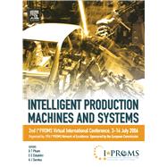 Intelligent Production Machines and Systems: 2nd I*proms Virtual International Conference 3-14 July 2006