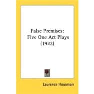 False Premises : Five One Act Plays (1922)
