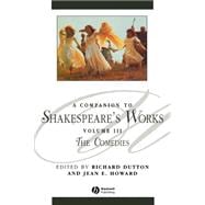 A Companion to Shakespeare's Works, Volume III The Comedies