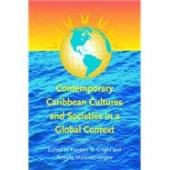Contemporary Caribbean Cultures And Societies in a Global Context