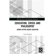 Education, Crisis and Philosophy