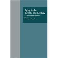 Aging in the Twenty-first Century: A Developmental Perspective