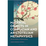 Material Objects in Confucian and Aristotelian Metaphysics