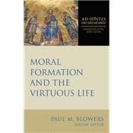 Moral Formation and the Virtuous Life