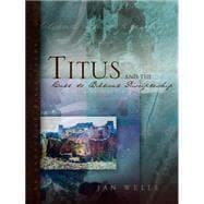 Titus and the Call to Biblical Discipleship