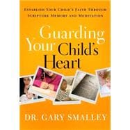 Guarding Your Child's Heart