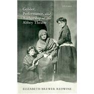Gender, Performance, and Authorship at the Abbey Theatre