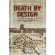 Death by Design: Science, Technology, and Engineering in Nazi Germany