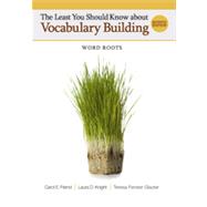 Least You Should Know about Vocabulary Building : Word Roots