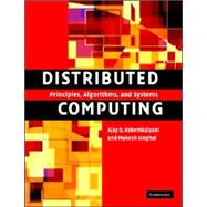 Distributed Computing: Principles, Algorithms, and Systems