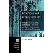 Position and Responsibility: Juergen Habermas, Reinhold Niebuhr, and the Co-reconstruction of the Positional Imperative