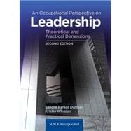 An Occupational Perspective on Leadership Theoretical and Practical Dimensions