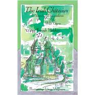 The Irish Chateaux In Search of the Descendants of the Wild Geese