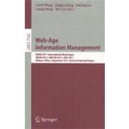 Web-Age Information Management : WAIM 2011 International Workshops: WGIM 2011, XMLDM 2011, SNA 2011, Wuhan, China, September 14-16, 2011, Revised Selected Papers