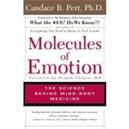Molecules of Emotion The Science Behind Mind-Body Medicine