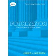 Foundation The Reliability of the Bible