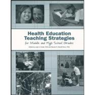 Health Education Teaching Strategies for Middle and High School Grades