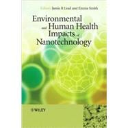 Environmental and Human Health Impacts of Nanotechnology