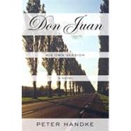Don Juan : His Own Version