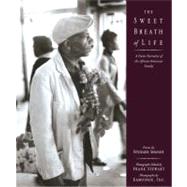 The Sweet Breath of Life : A Poetic Narrative of the African-American Family