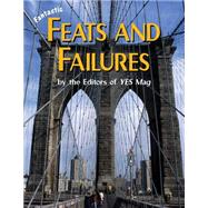 Fantastic Feats and Failures