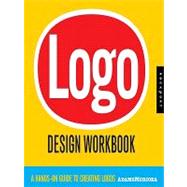 Logo Design: A Hands-on Guide to Creating Logos