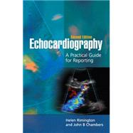 Echocardiography: A Practical Guide for Reporting, Second Edition