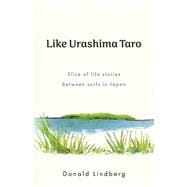 Like Urashima Taro Slice of life stories between surfs in Japan