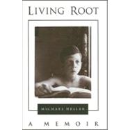 Living Root : A Memoir