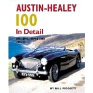 Austin-Healey 100 In Detail BN1, BN2, 100M & 100S 1953-56