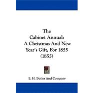 Cabinet Annual : A Christmas and New Year's Gift, For 1855 (1855)